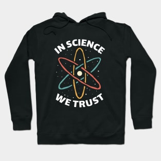 funny vintage retro in science we trust Hoodie